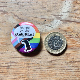 "hated by the daily mail" "feared by the daily mail" badge button