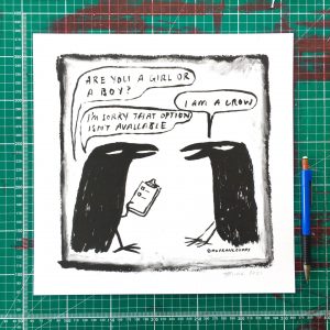 "are you a girl or a boy" non-binary enby crow queer trans print